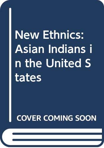 Book The New ethnics: Asian Indians in the United States free