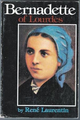 Book Bernadette of Lourdes: A Life Based on Authenticated Documents free