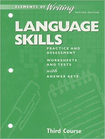 Book Elements of Writing Revised Edition: Language Skills Practice and Assessment Grade 9 Third Course Practice and Assessment, Worksheets and Tests with Answer Key free