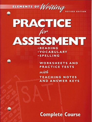 Book Elements Of Writing - Practice For Assessment: Reading, Vocabulary, Spelling - Worksheets And Practice Tests With Teaching Notes And Answer Keys free