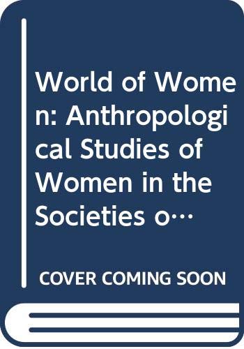 Book A World of women: Anthropological studies of women in the societies of the world free