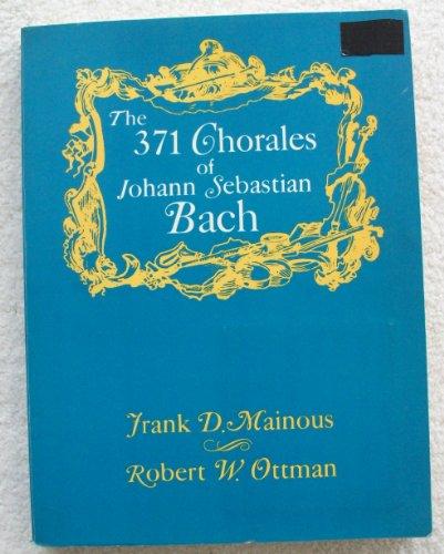 Book The 371 Chorales of Johann Sebastian Bach With English Texts and Twenty-Three Instrumental Obbligatos free