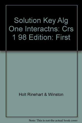 Book Solution Key Alg One Interactns: Crs 1 98 free Book Solution Key Alg One Interactns: Crs 1 98 free