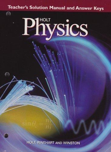 Book Holt Physics: Teacher's Solution Manual and Answer Keys free