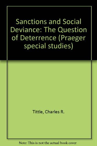 Book Sanctions And Social Deviance: The Question Of Deterrence free