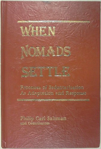 Book When Nomads Settle: Processes Of Sedentarization As Adaptation And Response free
