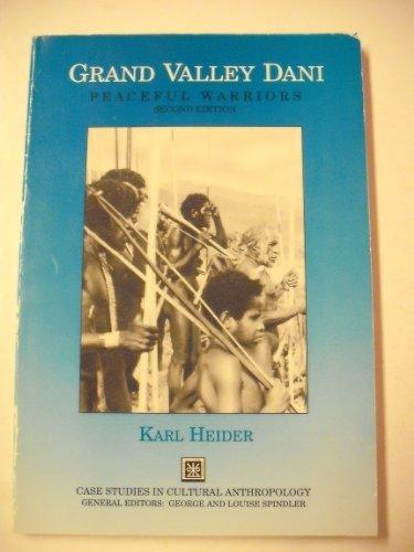 Book Grand Valley Dani: Peaceful Warriors (Case studies in cultural anthropology) free