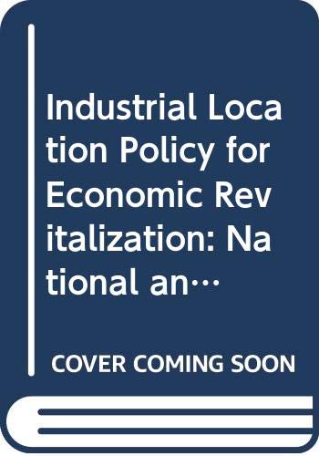 Book Industrial location policy for economic revitalization: National and international perspectives free