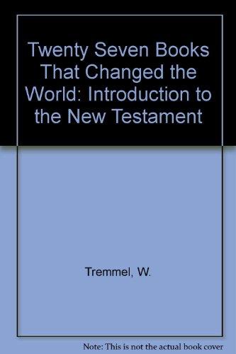 Book The twenty-seven books that changed the world, a guide to reading the New Testament free