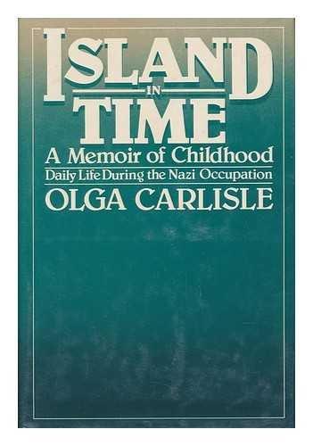 Book Island in Time: A Memoir of Childhood, Daily Life During the Nazi Occupation free
