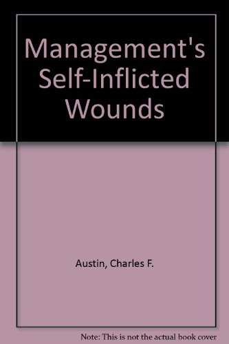 Book Management's Self-Inflicted Wounds: A Formula for Executive Self-Analysis free