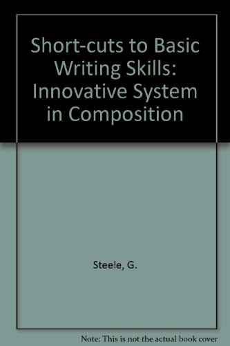 Book Shortcuts To Basic Writing Skills: An Innovative System In Composition free
