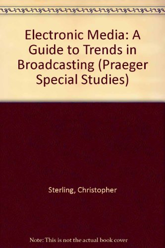 Book Electronic media: A guide to trends in broadcasting and newer technologies, 1920-1983 free