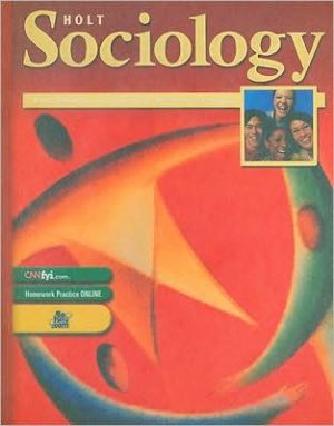 Book Holt Sociology:  The Study of Human Relationships: Student Edition Grades 9-12 2003 free