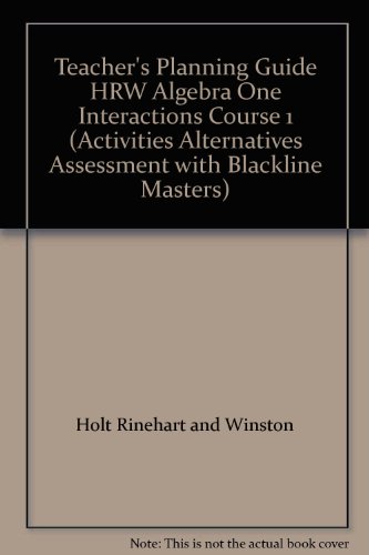 Book Algebra One Interactions Course 1: Teacher's Planning Guide: Activities, Alternatives, Assessment free