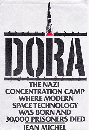 Book Dora: The Nazi Concentration Camp Where Space Techonology Was Born and 30,000 Prisoners Died (English and French Edition) free
