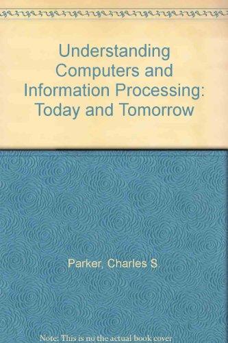 Book Understanding Computers & Information Processing:  Today And Tomorrow (the Dryden Press Series In Information Systems) free