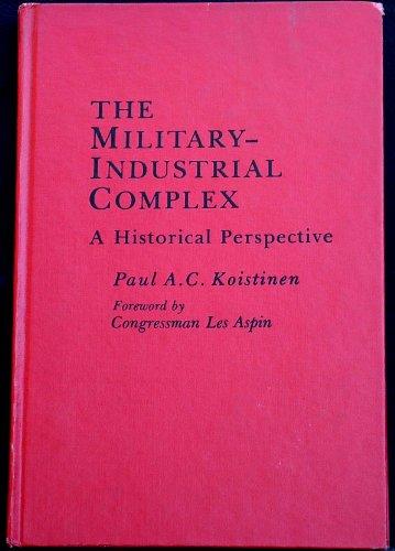 Book The military-industrial complex: A historical perspective free