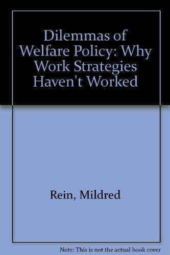 Book Dilemmas of Welfare Policy: Why Work Strategies Haven't Worked free