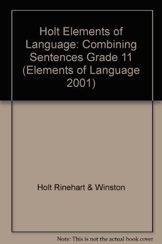 Book Holt Elements Of Language: Combining Sentences Grade 11 free