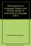 Book Elements Of Language, Grade 12 Support And Practice: Holt Elements Of Language (elements Of Language 2001) free