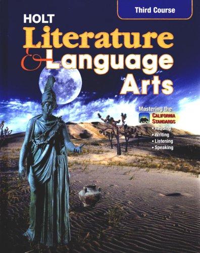 Book Holt Literature and Language Arts, Third Course: Mastering the California Standards free