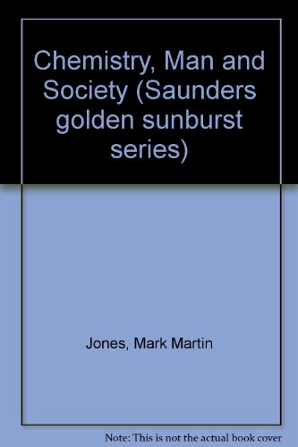 Book Chemistry, Man And Society (saunders Golden Sunburst Series) free