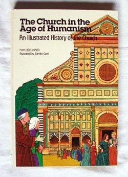 Book The Church in the Age of Humanism, 1300-1500 (Illustrated History of the Church, Vol. 6) free