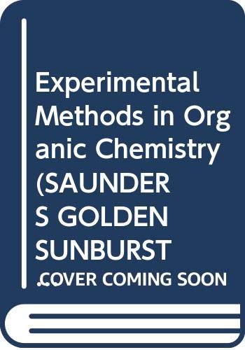 Book Experimental Methods in Organic Chemistry (SAUNDERS GOLDEN SUNBURST SERIES) free