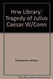 Book The Tragedy of Julius Caesar: With Connections (HRW Classics Library) free