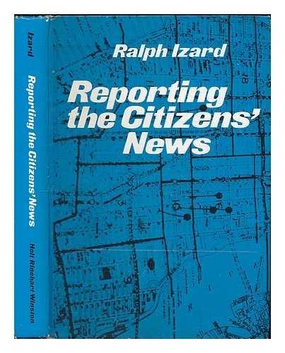 Book Reporting the Citizens' News: Public Affairs Reporting in Modern Society free