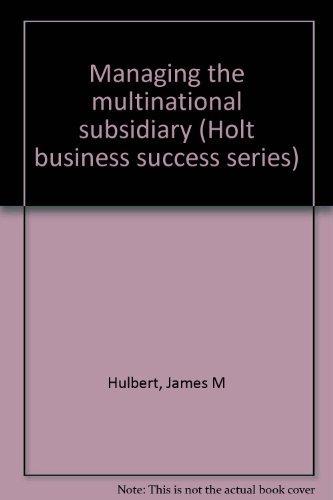 Book Managing the multinational subsidiary (Holt business success series) free