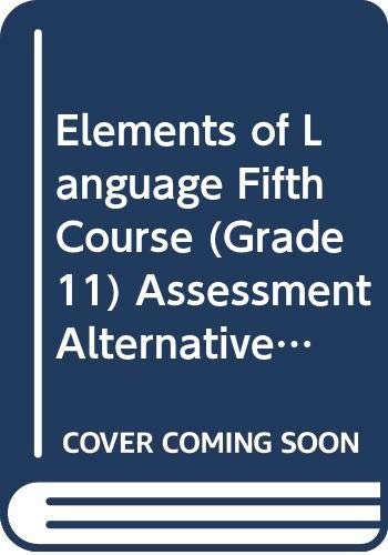 Book Elements Of Language Fifth Course (grade 11) Assessment Alternatives free