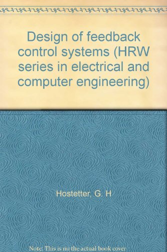 Book Design of feedback control systems (HRW series in electrical and computer engineering) free