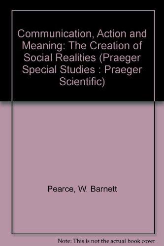 Book Communication, action, and meaning: The creation of social realities free