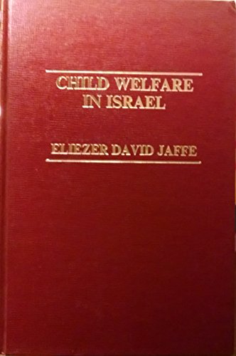 Book Child welfare in Israel (Praeger special studies in social welfare) free