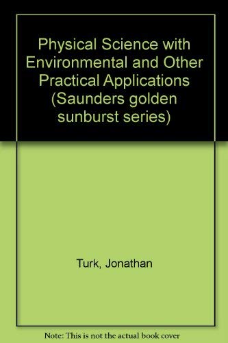 Book Physical Science With Environmental And Other Practical Applications (saunders Golden Sunburst Series) free
