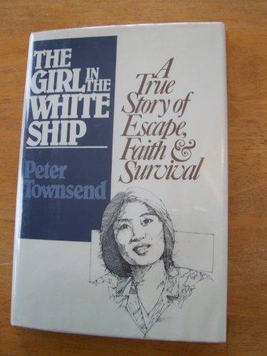 Book The Girl in the White Ship: A True Story of Escape, Faith & Survival free