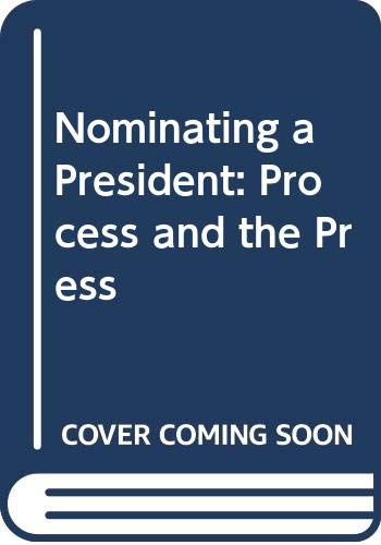 Book Nominating a President, the process and the press free