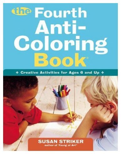 Book The Fourth Anti-coloring Book: Creative Activities For Ages 6 And Up free