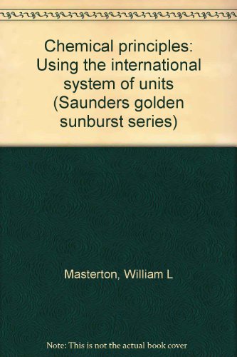 Book Chemical Principles: Using The International System Of Units (saunders Golden Sunburst Series) free