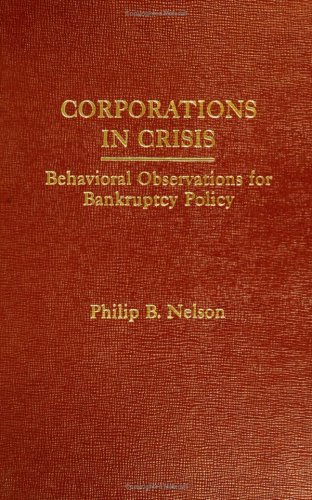 Book Corporations In Crisis: Behavioral Observations For Bankruptcy Policy free