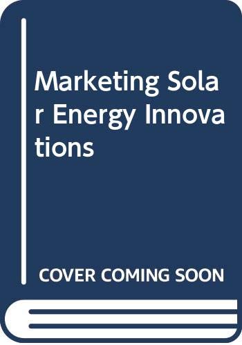 Book Marketing Solar Energy Innovations (praeger Studies In Energy Conservation And Solar Energy) free