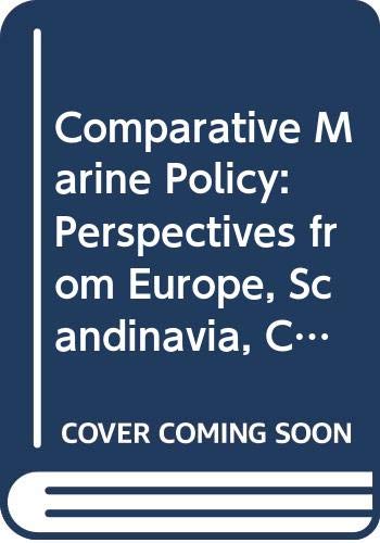 Book Comparative marine policy: Perspectives from Europe, Scandinavia, Canada, and the United States free