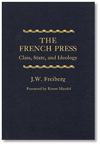 Book The French Press: Class, State, And Ideology free