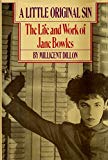 Book A Little Original Sin, the Life and Work of Jane Bowles free