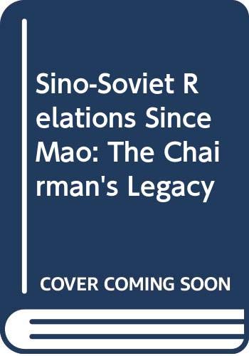 Book Sino-Soviet relations since Mao: The chairman's legacy free