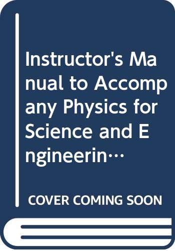 Book Instructor's Manual to Accompany Physics for Science and Engineering (Part 2) free