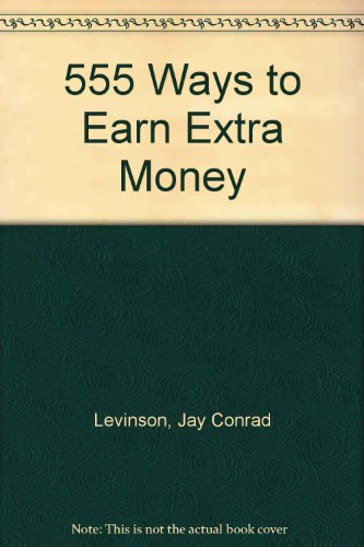 Book 555 Ways to Earn Extra Money free