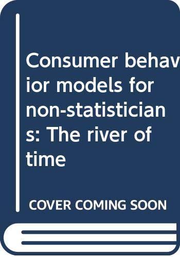 Book Consumer Behavior Models For Non-statisticians: The River Of Time free